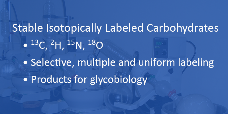 Custom Synthesis of Stable Isotopically labeled carbohydrates, 13C, 2H, 15N, 18O, Selective, and Multiple and Uniform Labeling, Products of Glycobiology